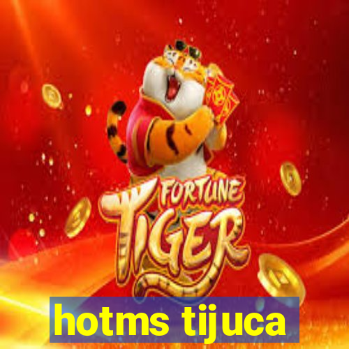 hotms tijuca